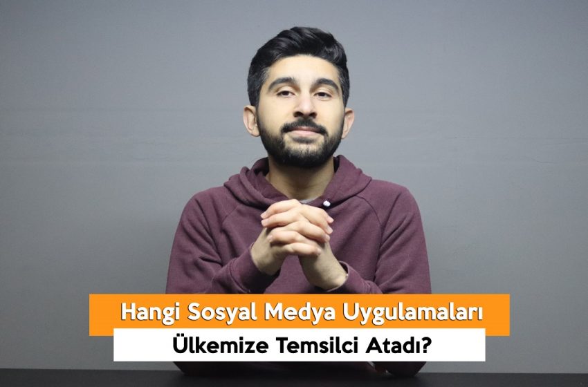 Hangi Sosyal Medya Uygulamaları Ülkemize Temsilci Atadı? (VİDEO)