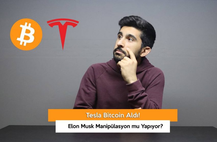 Tesla Bitcoin Aldı! Elon Musk Manipülasyon mu Yapıyor? (VİDEO)