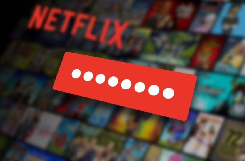 Netflix parola paylaşımı devri sona eriyor!